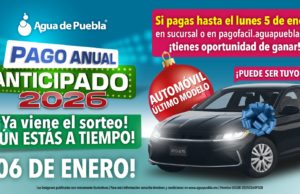Agua de Puebla realizará el 6 de enero su 1er Sorteo de un auto. Aún puedes participar si realizas tu Pago Anual a más tardar el 5 de enero