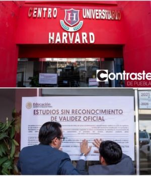 Profeco y SEP Federal suspenden al Centro Universitario Harvard en Puebla