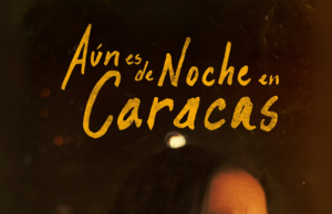 Aún es de noche en caracas: la noche que no termina