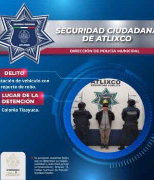 Detienen a hombre en Atlixco por circular en auto con predenuncia de robo