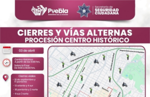 Informa SSC cierres y vías alternas para este viernes en el Centro Histórico de Puebla