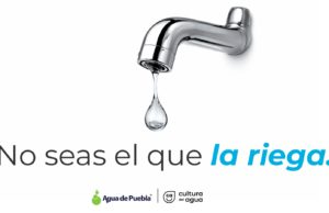Agua de Puebla recomienda reforzar el cuidado del agua en temporada de estiaje, para garantizar el abasto