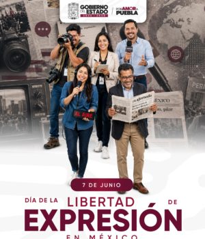 En Puebla, la libertad de expresión se defiende con hechos