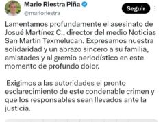 Condena Mario Riestra asesinato del periodista Josué Martínez; exige pronto esclarecimiento