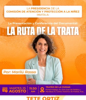 “La Ruta de la Trata”: anuncian foro y proyección de documental para prevenir este delito en Puebla