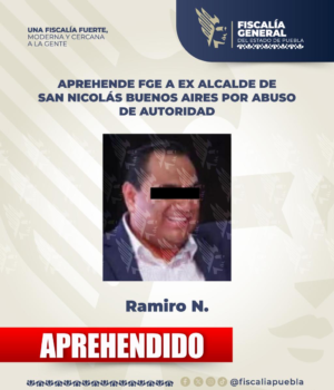 Aprehende FGE a ex alcalde de San Nicolás Buenos Airespor abuso de autoridad